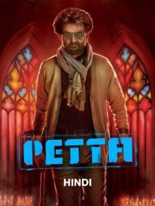 Free Petta (2019) Dual Audio [Hindi – Tamil] Full Movie HD ESub – MP4Moviez