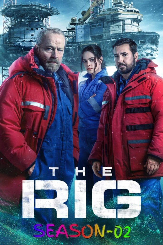 Free The Rig S02 (2025) (Hindi + English) Dual Audio Completed Web Series HEVC ESub – MP4Moviez